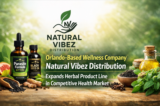 Orlando-Based Wellness Company Natural Vibez Distribution Expands Herbal Product Line in Competitive Health Market